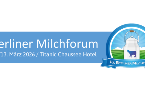 16. Berliner Milchforum – Klare Ziele. Neue Wege. Starke Milch.