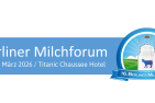 16. Berliner Milchforum – Klare Ziele. Neue Wege. Starke Milch.
